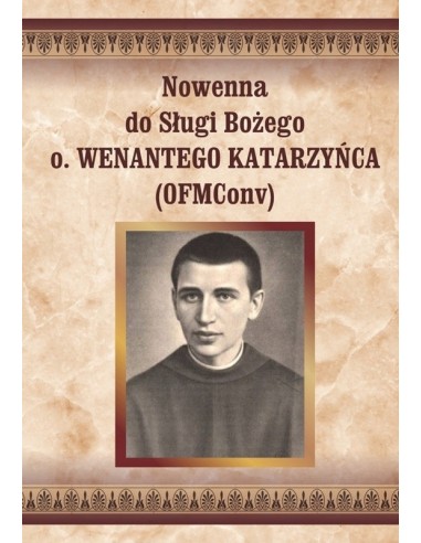 Nowenna do Sługi Bożego o. Wenantego Katarzyńca (DR)