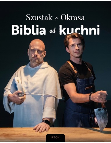 BIBLIA OD KUCHNI - Adam Szustak OP & K. Okrasa