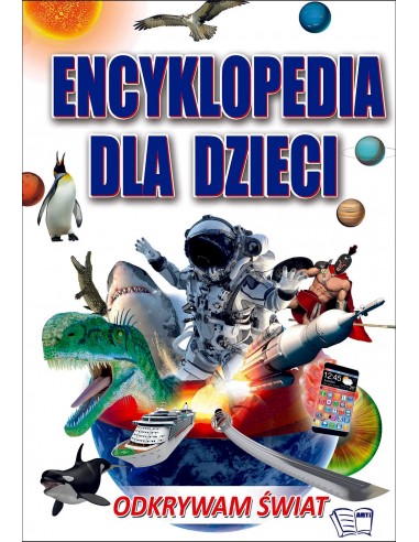 Encyklopedia dla dzieci. Odkrywam Świat