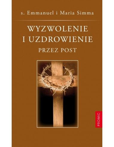 Wyzwolenie i uzdrowienie przez post