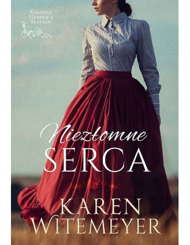 NIEZŁOMNE SERCA - KAREN WITEMEYER