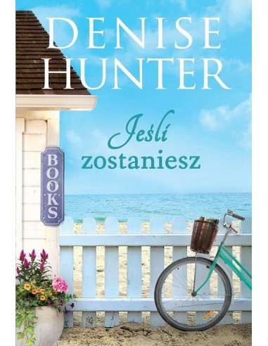 JEŚLI ZOSTANIESZ - DENISE HUNTER