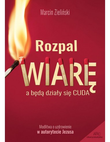 ROZPAL WIARĘ - Marcin Zieliński