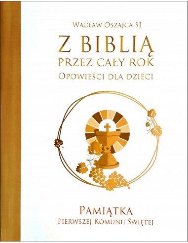 Z Biblią przez cały rok. Opowieści. I Komunia