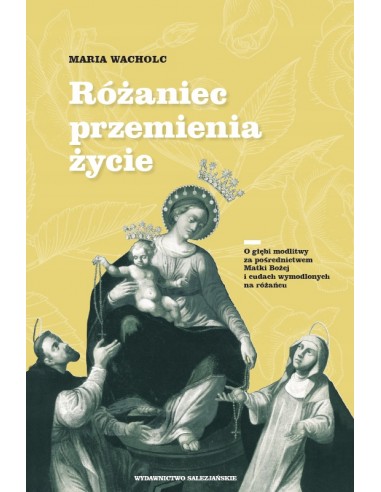 RÓŻANIEC PRZEMIENIA ŻYCIE