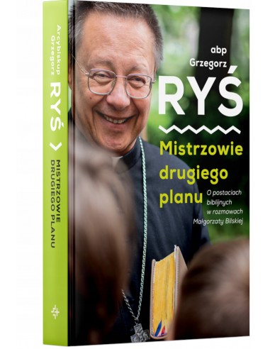 MISTRZOWIE DRUGIEGO PLANU - ABP. GRZEGORZ RYŚ