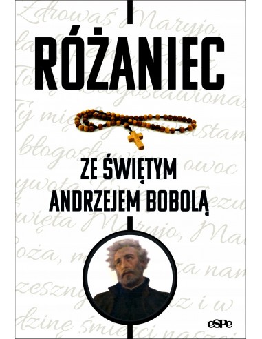 RÓŻANIEC ZE ŚWIĘTYM ANDRZEJEM BOBOLĄ