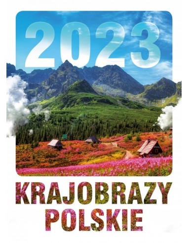 Kalendarz ścienny krajobrazy polskie 2023