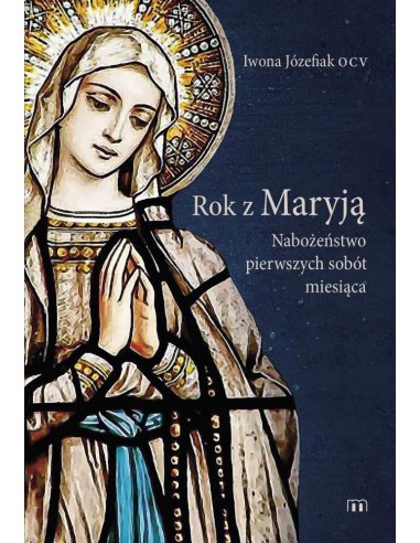 Rok z Maryją - Nabożeństwo pierwszych sobót miesią