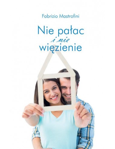 Nie pałac i nie więzienie - Fabrizio Mastrofini