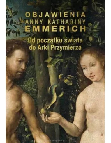 OD POCZĄTKU ŚWIATA DO ARKI PRZYMIERZA - EMMERICH