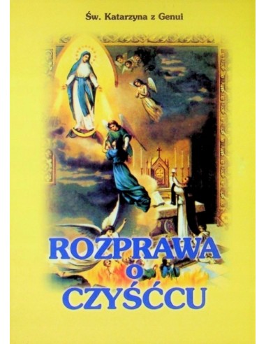 ROZPRAWA O CZYŚĆCU - ŚW. KATARZYNA Z GENUI