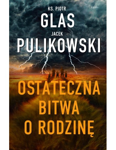 OSTATECZNA BITWA O RODZINĘ - Pulikowski, Glas