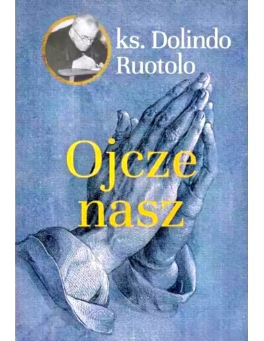 OJCZE NASZ - ks. Dolindo Ruotolo