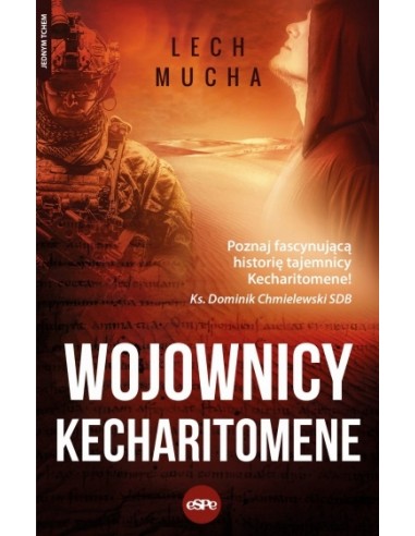 WOJOWNICY KECHARITOMENE - Lech Mucha POWIEŚĆ