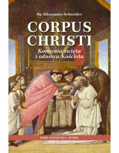 CORPUS CHRISTI Komunia święta i odnowa Kościoła