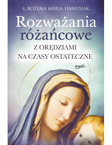 ROZWAŻANIA RÓŻAŃCOWE - s. Bożena Maria Hanusiak