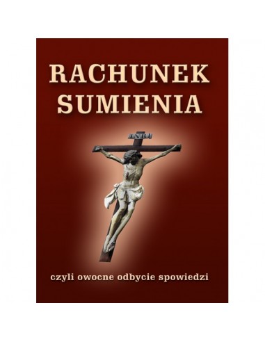 Rachunek Sumienia czyli owocne odbycie spowiedzi