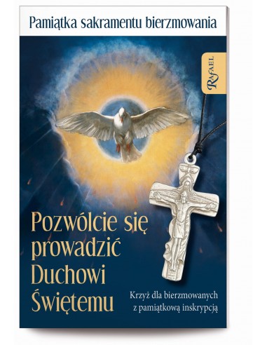 Pozwólcie się prowadzić Duchowi Świętemu. Pamiątka Bierzmowania + krzyżyk