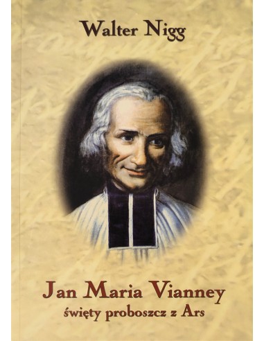 Jan Maria Vianney święty proboszcz z Ars