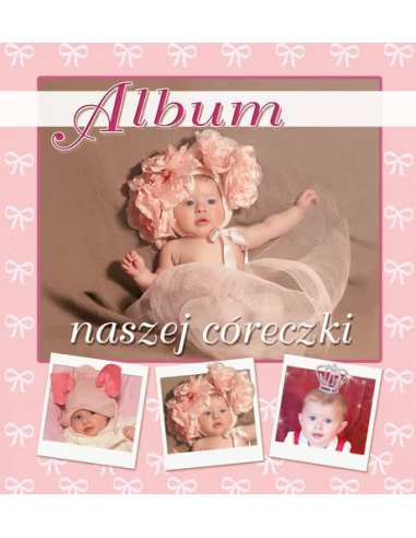 Album naszej córeczki