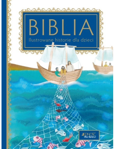 Biblia. Ilustrowana historie dla dzieci (J)