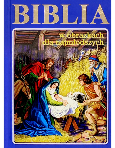 Biblia w obrazkach dla najmłodszych - niebieska