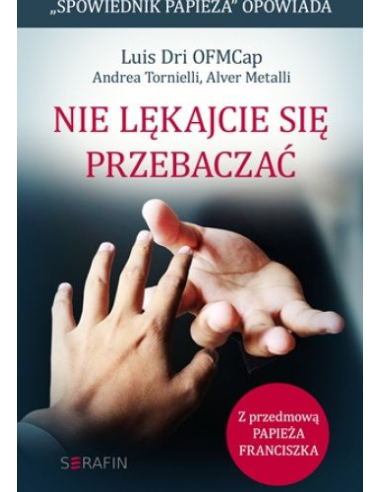 Nie lękajcie się przebaczać