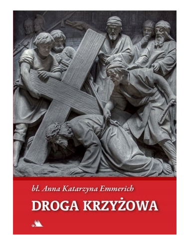 Droga Krzyżowa - Bł. Katarzyna Emmerich