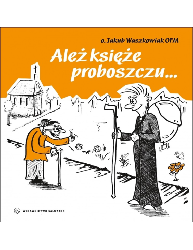 Ależ księże proboszczu