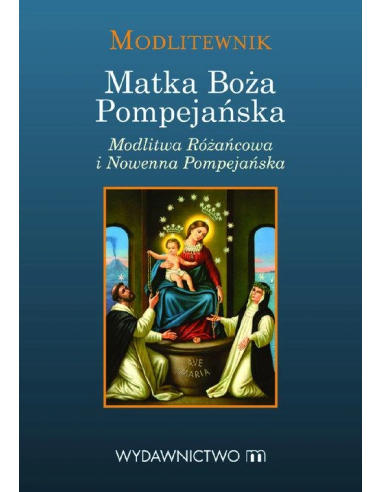 Modlitewnik - Matka Boża Pompejańska