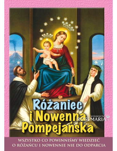 Różaniec i Nowenna Pompejańska. Wszystko, co powinniśmy wiedzieć