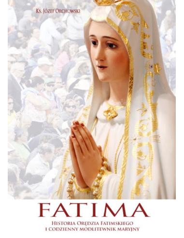 Fatima - historia orędzia fatimskiego