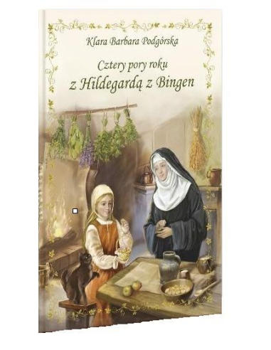 Cztery Pory roku z Hildegardą z Bingen