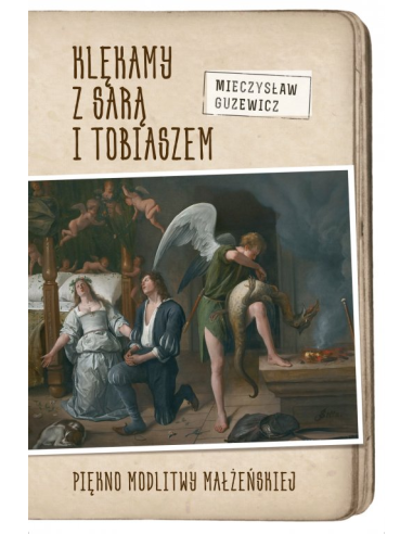 Klękamy z Sarą i Tobiaszem - Mieczysław Guzewicz