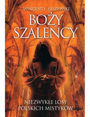 Boży szaleńcy - W. Łaszewski