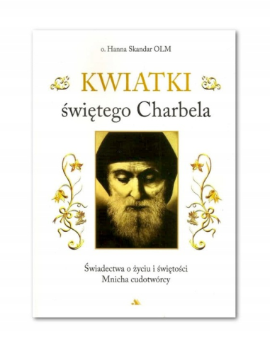 Kwiatki świętego Charbela