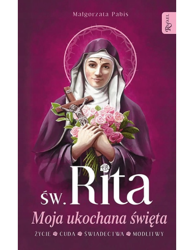 Św. Rita - Moja Ukochana Święta