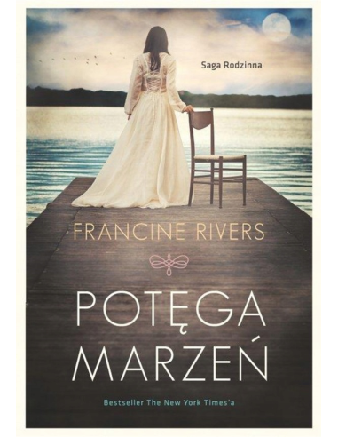 Potęga marzeń (nowe wydanie)- Francine Rivers