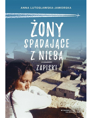 Żony spadające z nieba - zapiski