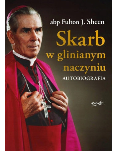 Skarb w glinianym naczyniu - Abp Fulton Sheen