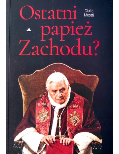 Ostatni papież Zachodu?