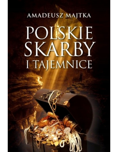 Polskie Skarby i Tajemnice - Amadeusz Majtka