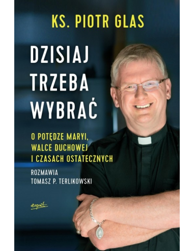 Dzisiaj trzeba wybrać