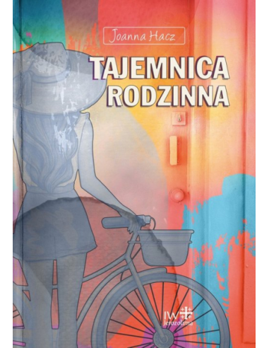 Tajemnica Rodzinna - Joanna Hacz