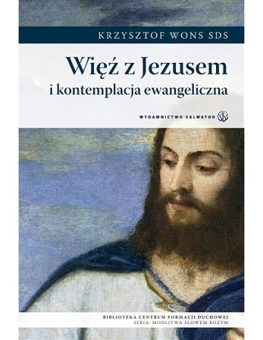 Więź z Jezusem i kontemplacja ewangeliczna