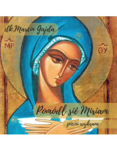 CD Pomódl się Miriam - pieśni wybrane