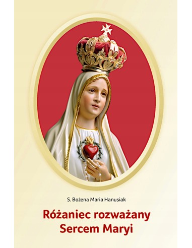 RÓŻANIEC ROZWAŻANY SERCEM MARYI