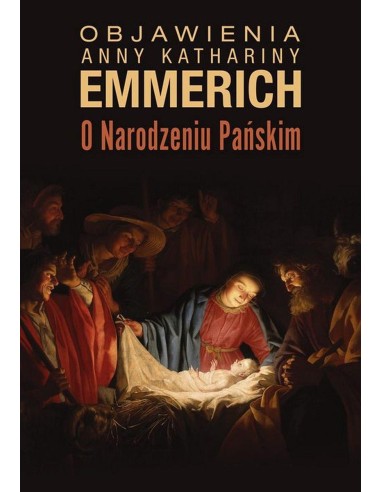 Objawienia A.K Emmerich O Narodzeniu Pańskim