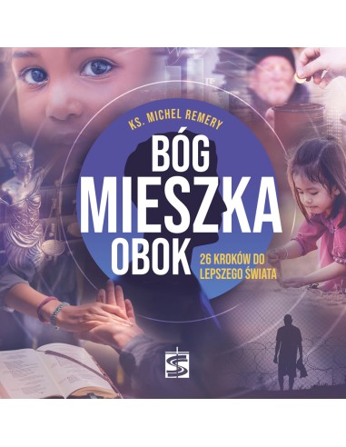 BÓG MIESZKA OBOK - 26 kroków do lepszego świata